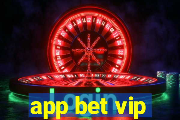 app bet vip